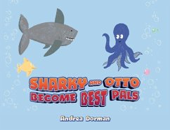 Sharky and Otto Become Best Pals - Dorman, Andrea