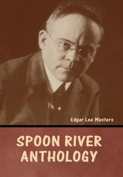 Spoon River Anthology - Masters, Edgar Lee