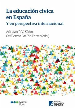 La educación cívica en España : y en perspectiva internacional - Graíño Ferrer, Guillermo; Adriaan Ph. V., Kühn