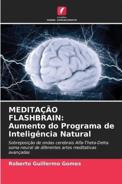 MEDITAÇÃO FLASHBRAIN: Aumento do Programa de Inteligência Natural - Gomes, Roberto Guillermo