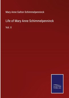 Life of Mary Anne Schimmelpenninck - Schimmelpenninck, Mary Anne Galton