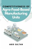 Competitiveness of Agro-Food-Based Manufacturing Units