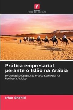 Prática empresarial perante o Islão na Arábia - Shahid, Irfan