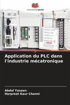 Application du PLC dans l'industrie mécatronique - Yaseen, Abdul;Channi, Harpreet Kaur