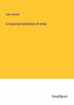 A classical dictionary of India - Garrett, John