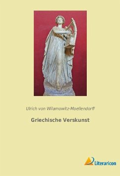Griechische Verskunst - Wilamowitz-Moellendorff, Ulrich Von