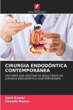 CIRURGIA ENDODÔNTICA CONTEMPORÂNEA - Kumar, Amit;Ramni, Chanda