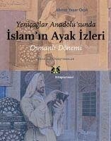 Yenicaglar Anadolusunda Islamin Ayak Izleri - Yasar Ocak, Ahmet