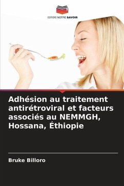 Adhésion au traitement antirétroviral et facteurs associés au NEMMGH, Hossana, Éthiopie - Billoro, Bruke