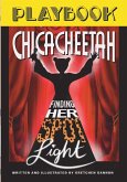 Chicacheetah, Finding Her Spotlight