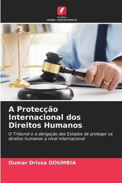 A Protecção Internacional dos Direitos Humanos - DOUMBIA, Oumar Drissa
