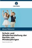 Schutz und Wiederherstellung der Rechte von Minderjährigen