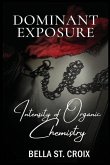 Dominant Exposure: Intensity of Organic Chemistry
