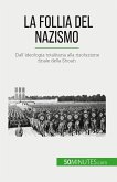 La follia del nazismo