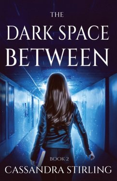 The Dark Space Between - Stirling, Cassandra