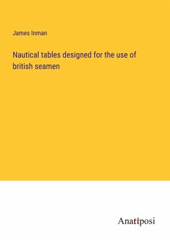 Nautical tables designed for the use of british seamen - Inman, James