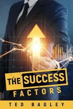 The Success Factors - Bagley, Ted