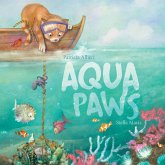 Aqua Paws: A book about Friendship, Courage, and the Ocean