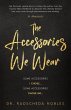 The Accessories We Wear - Bild 1