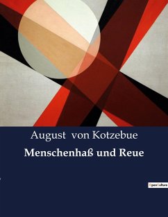 Menschenhaß und Reue - Kotzebue, August Von