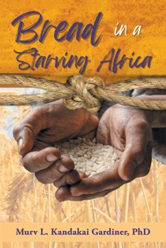 Bread in a Starving Africa - Kandakai Gardiner, Murv L.