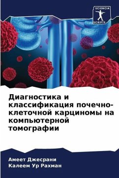 Diagnostika i klassifikaciq pochechno-kletochnoj karcinomy na komp'üternoj tomografii - Dzhesrani, Ameet;Rahman, Kaleem Ur