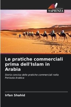 Le pratiche commerciali prima dell'Islam in Arabia - Shahid, Irfan
