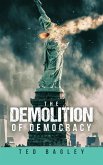 The Demolition of Democracy