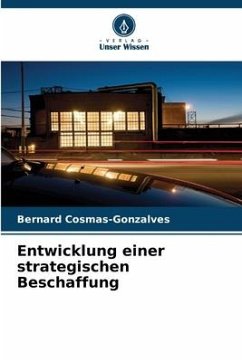 Entwicklung einer strategischen Beschaffung - Cosmas-Gonzalves, Bernard