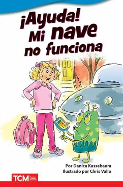 ¡Ayuda! Mi Nave No Funciona - Kassebaum, Danica