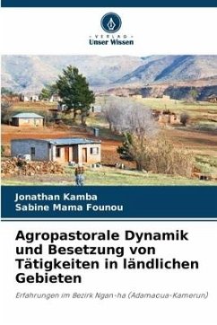 Agropastorale Dynamik und Besetzung von Tätigkeiten in ländlichen Gebieten - Kamba, Jonathan;Mama Founou, Sabine