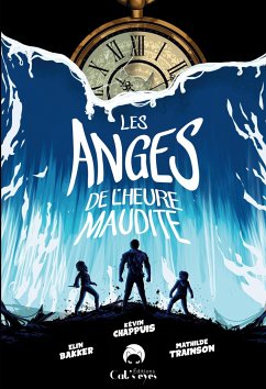 Les Anges de l'heure maudite - Bakker, Elin; Chappuis, Kévin; Trainson, Mathilde