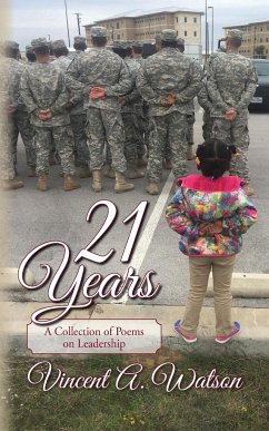 21 Years...A Collection of Poems on Leadership - Watson, Vincent A.