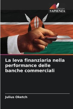 La leva finanziaria nella performance delle banche commerciali - Oketch, Julius