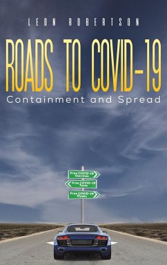 Roads to COVID-19 Containment and Spread - Robertson, Leon