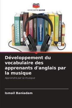 Développement du vocabulaire des apprenants d'anglais par la musique - Baniadam, Ismail