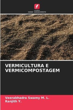 VERMICULTURA E VERMICOMPOSTAGEM - M. L., Veerabhadra Swamy;Y., Ranjith