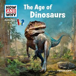 HOW AND WHY Audio Play The Age Of Dinosaurs (MP3-Download) - Baur, Dr. Manfred