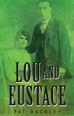 Lou and Eustace: A Historical Family Saga (Ancestors, #2) (eBook, ePUB)