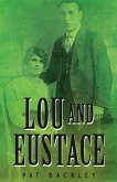 Lou and Eustace: A Historical Family Saga (Ancestors, #2) (eBook, ePUB) Lou and Eustace: A Historical Family Saga (Ancestors, #2) (eBook, ePUB)