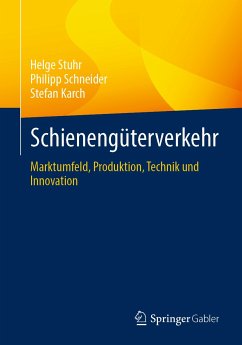 Schienengüterverkehr (eBook, PDF) - Stuhr, Helge; Schneider, Philipp; Karch, Stefan