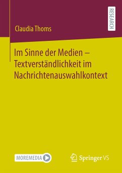 Im Sinne der Medien – Textverständlichkeit im Nachrichtenauswahlkontext (eBook, PDF) - Thoms, Claudia