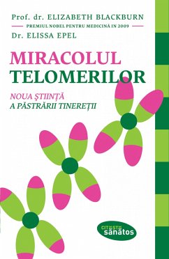 Miracolul telomerilor (eBook, ePUB) - Blackburn, Elizabeth