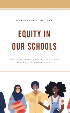 Equity in Our Schools (eBook, ePUB) - Holmes, Gwencarol H.