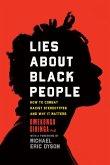 Lies about Black People (eBook, ePUB) Lies about Black People (eBook, ePUB)