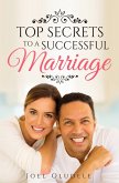 Top Secrets To A Successful Marriage (eBook, ePUB)