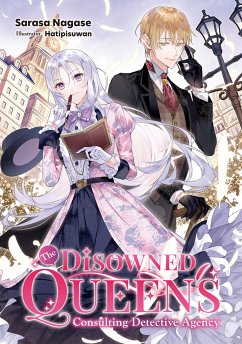 The Disowned Queen’s Consulting Detective Agency: Volume 1 (eBook, ePUB) - Nagase, Sarasa