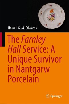 The Farnley Hall Service: A Unique Survivor in Nantgarw Porcelain (eBook, PDF) - Edwards, Howell G. M.