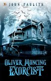 Oliver Muncing Exorcist (eBook, ePUB)