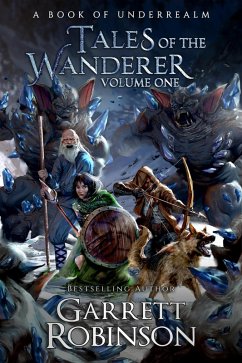 Tales of the Wanderer Volume One (eBook, ePUB) - Robinson, Garrett